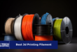 The Best 3D Printing Filament in 2024